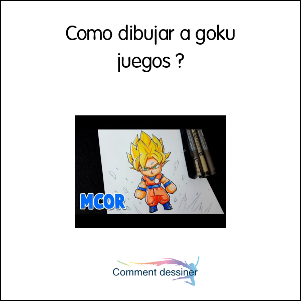 Como dibujar a goku juegos